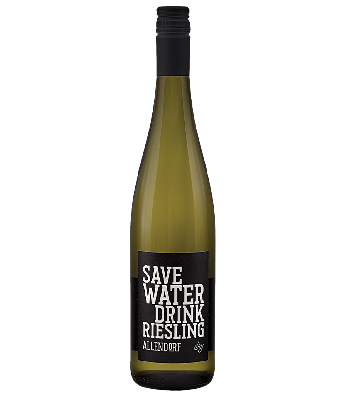 Fritz Alendorf Save Water Drink Riesling
